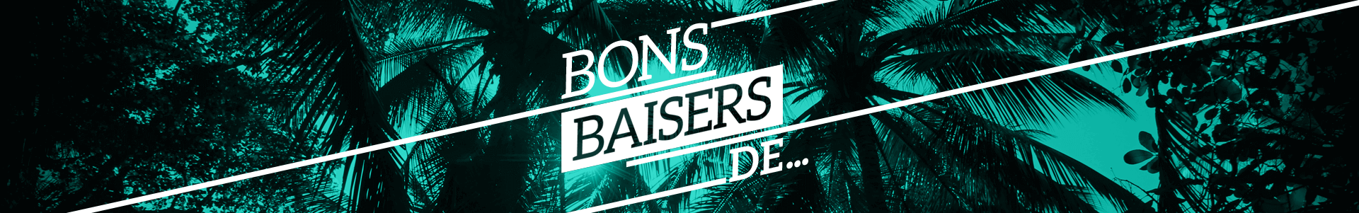 Bons baisers de Bons baisers de